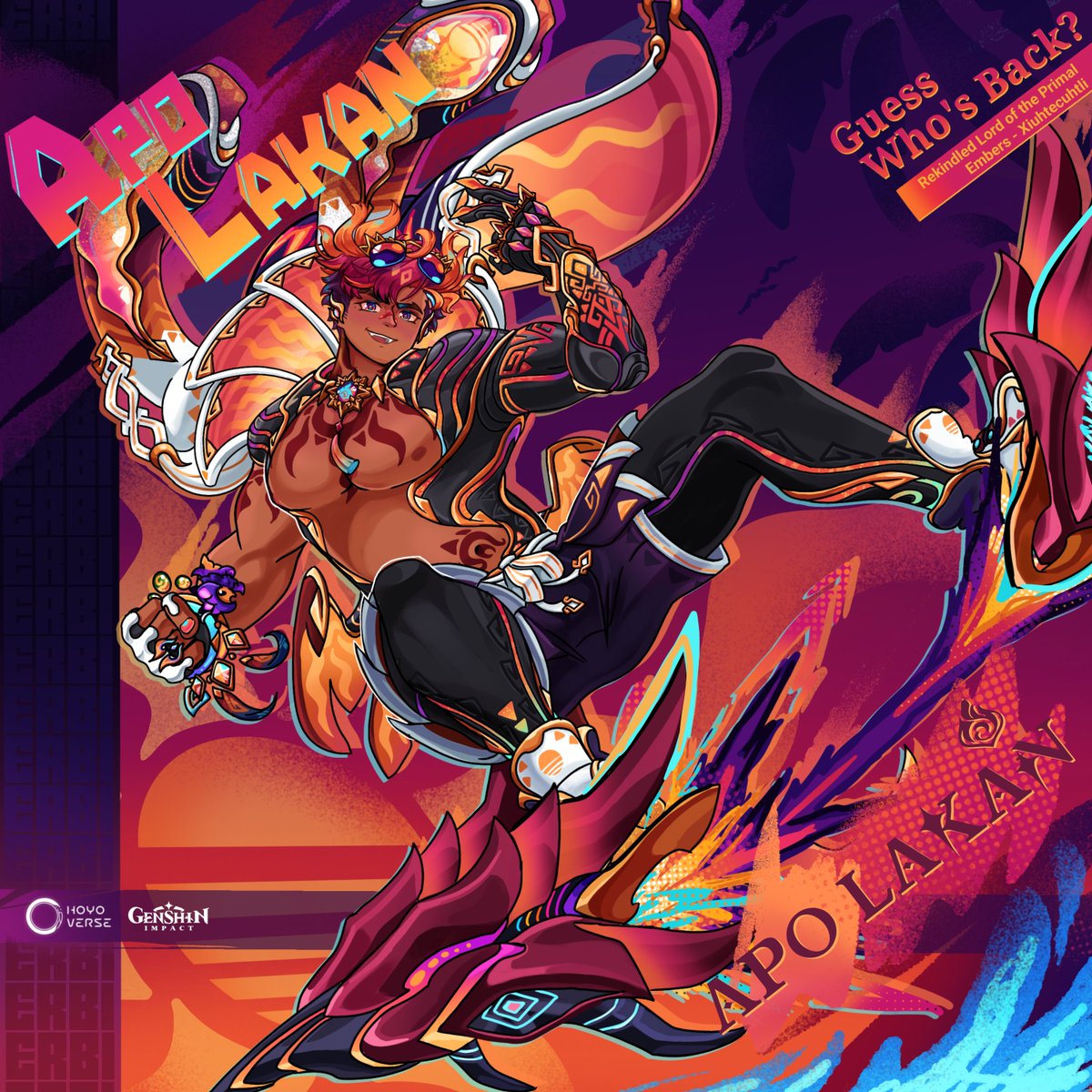 Apo Lakan: Guess Who's Back?
Rekindled Lord of the Primal Embers - Xiuhtecuhtli #ErbiArts #ApoLakan

Who's to know this boy would be the new Pyro Sovereign? Heroic, Valiant, Life of the party, he even made the Easybreeze Holiday Resort! — he really embodies everything Natlanese.