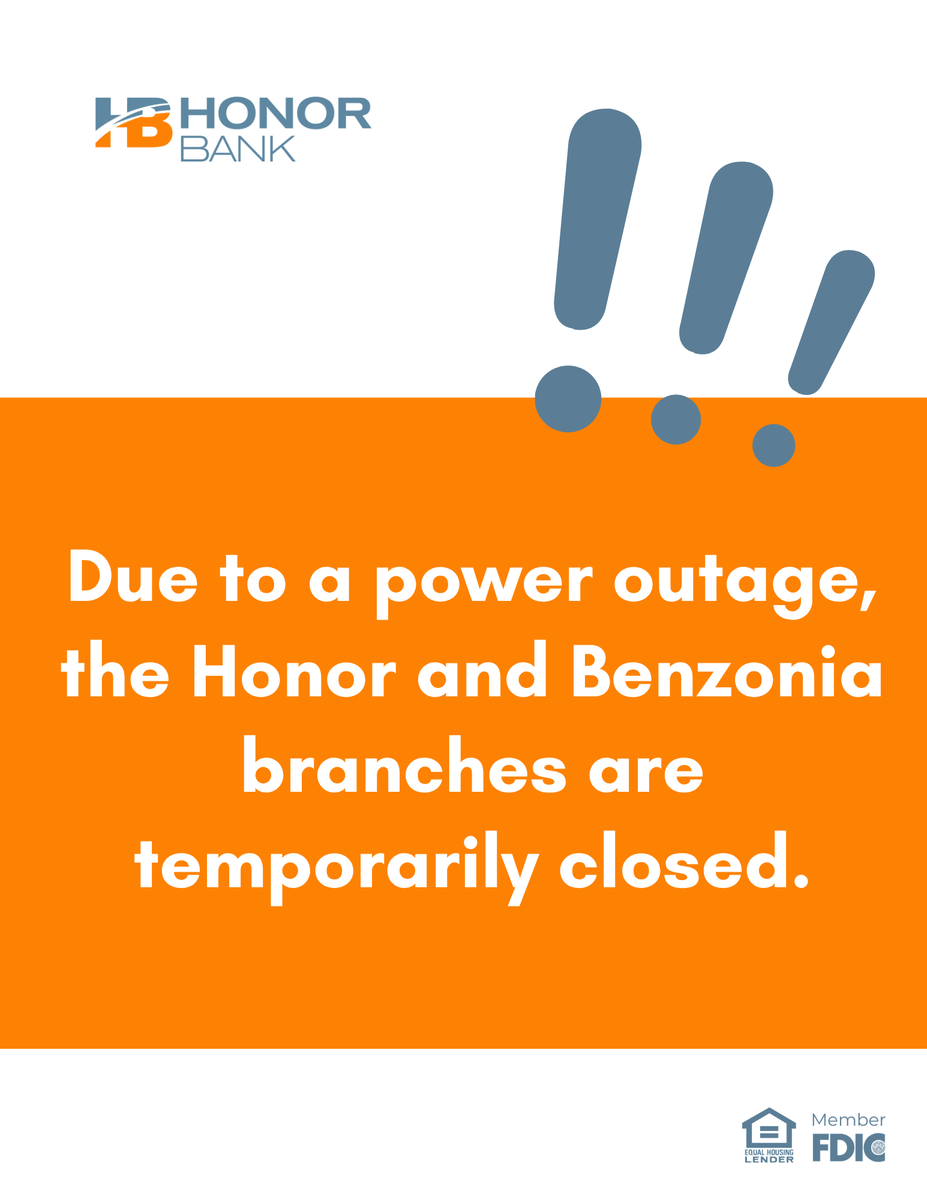 Honor_Bank's tweet photo. Honor and Benzonia branches are currently closed due to a local power outage. Please visit another branch or call our local Help Center for assistance: 1-877-325-8031 https://t.co/RfF2FFzwfP