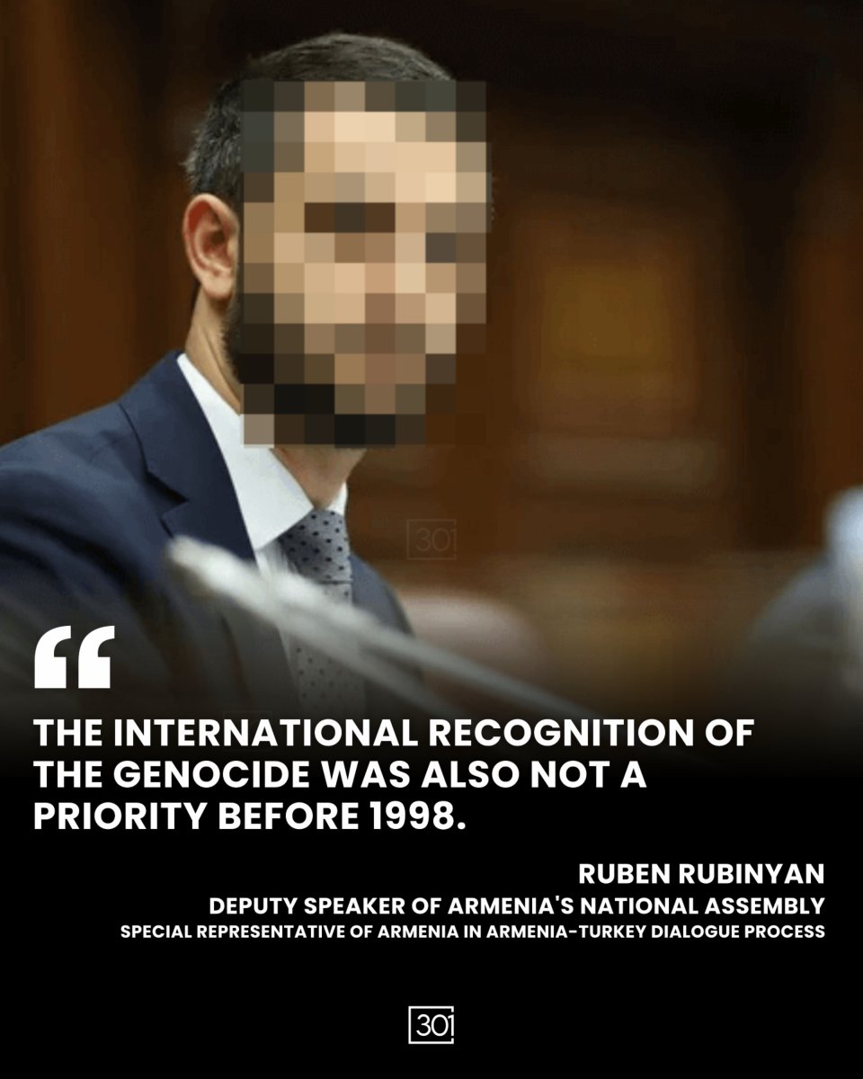PASHINOGHLU REGIME CONTINUE THEIR DENIAL!

Ruben Rubinyan’s claim that genocide recognition was not a priority for Armenia until 1998 is technically correct, but fundamentally misleading.

Until 1991, Armenia was not an independent state. It had no sovereign foreign policy and no