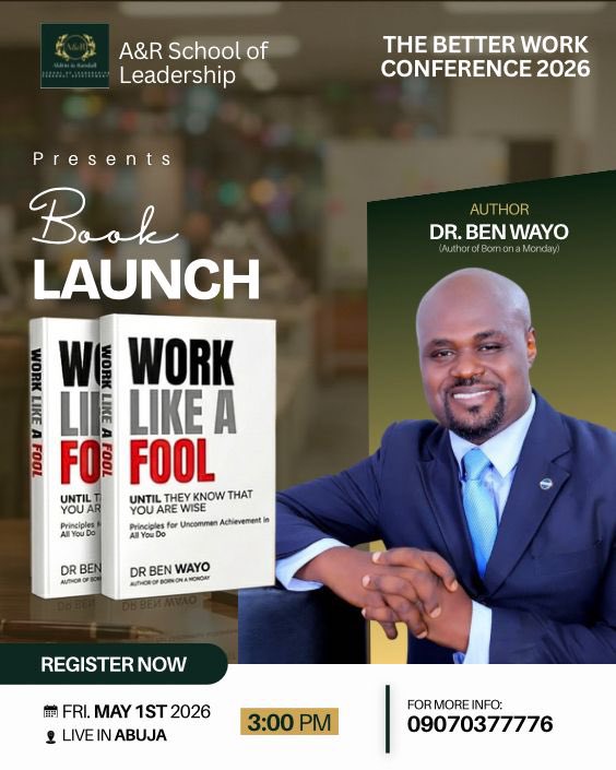 wayobenjamin's tweet photo. THE BETTER WORK CONFERENCE ALSO COMES WITH THE OFFICIAL BOOK LAUNCH OF MY NEW BOOK!

On the 1st of May (Worker’s Day &amp; my Birthday), I will be convening the BETTER WORK CONFERENCE 2026 as well as officially Launching my new Book, 
‘WORK LIKE A FOOL UNTIL THEY KNOW YOU ARE WISE’ https://t.co/p1qnAiXoIK