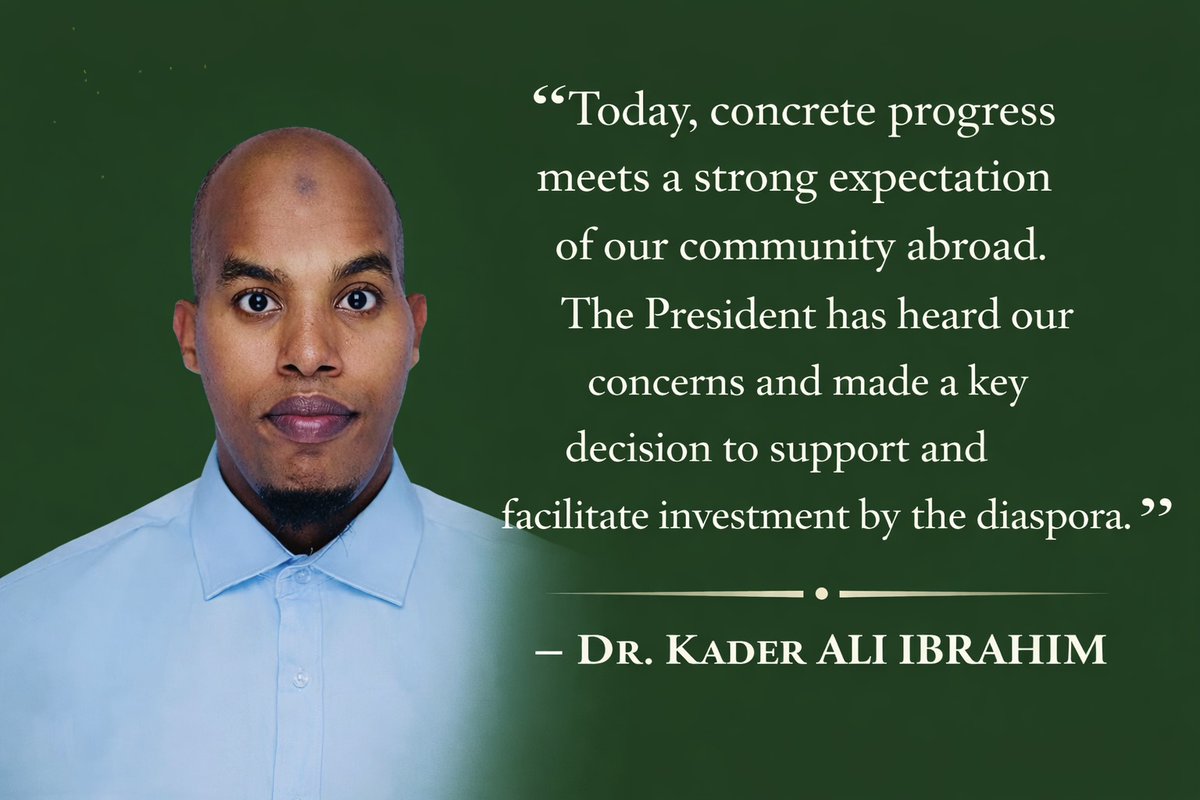 DrKaderAli's tweet photo. Today, concrete progress meets a strong expectation of our community abroad. The President has heard our concerns and made a key decision to support and facilitate investment by the diaspora. 
— Dr. Kader ALI IBRAHIM https://t.co/2mJhtorqiL