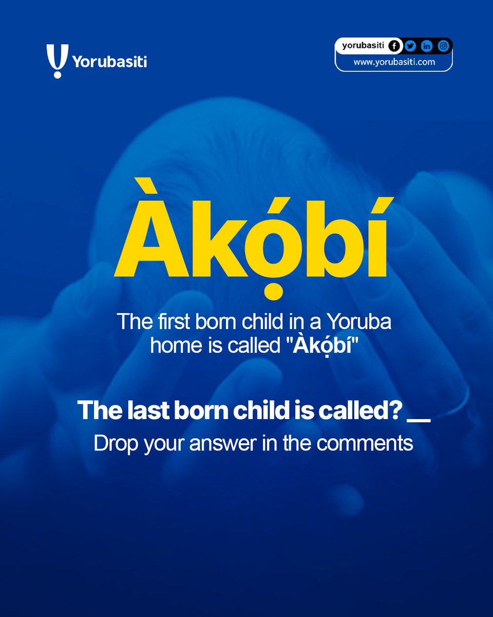 If the firstborn is Àkọ́bí, then you already know the last born carries a special title too, but we want to hear it from you 👀

Don’t scroll past o, drop your answer in the comments and let’s see who gets it right!

#Yorubasiti
#Translation
#LearnYoruba