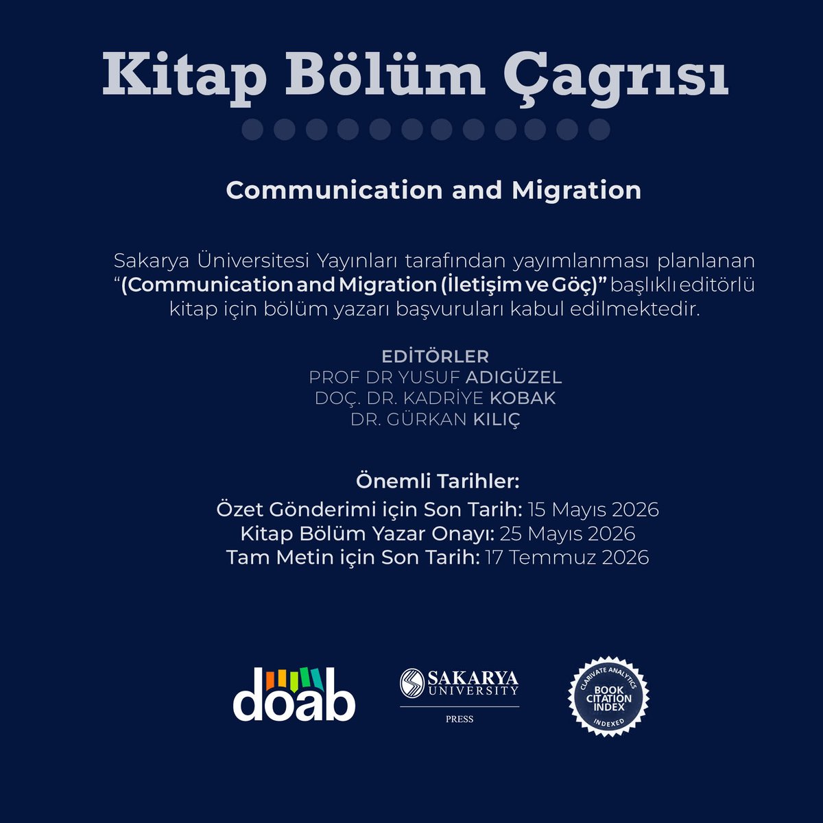 sakaryauniyayin's tweet photo. KİTAP BÖLÜMÜ ÇAĞRISI 
Sakarya Üniversitesi Yayınları tarafından yayımlanması planlanan “Communication and Migration” başlıklı editörlü kitap için bölüm yazarı başvuruları kabul edilmektedir.
⚠️Özet Gönderimi Son Tarih: 15.05.2026
⚠️Tam Metin Gönderimi Son Tarih: 17.07.2026 https://t.co/W1CLFZIQpR
