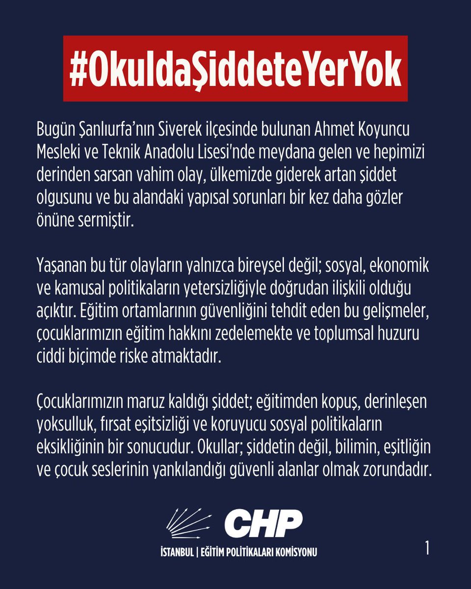 EgitimPolCHP's tweet photo. Bugün Şanlıurfa’nın Siverek ilçesinde bulunan Ahmet Koyuncu Mesleki ve Teknik Anadolu Lisesi'nde meydana gelen ve hepimizi derinden sarsan vahim olay, ülkemizde giderek artan şiddet olgusunu ve bu alandaki yapısal sorunları bir kez daha gözler önüne sermiştir.

Yaşanan bu tür olayların yalnızca bireysel değil; sosyal, ekonomik ve kamusal politikaların yetersizliğiyle doğrudan ilişkili olduğu açıktır. Eğitim ortamlarının güvenliğini tehdit eden bu gelişmeler, çocuklarımızın eğitim hakkını zedelemekte ve toplumsal huzuru ciddi biçimde riske atmaktadır.

Çocuklarımızın maruz kaldığı şiddet; eğitimden kopuş, derinleşen yoksulluk, fırsat eşitsizliği ve koruyucu sosyal politikaların eksikliğinin bir sonucudur. Okullar; şiddetin değil, bilimin, eşitliğin ve çocuk seslerinin yankılandığı güvenli alanlar olmak zorundadır.

Devletin en temel sorumluluğu; çocukların güvenli ortamlarda büyümesini ve eğitim hayatlarını güven içinde sürdürebilmelerini sağlamaktır. Bu kapsamda; okullarda yeterli ve yetkin güvenlik personelinin ivedilikle görevlendirilmesi, psikolojik danışmanlık ve rehberlik hizmetlerinin güçlendirilmesi, risk odaklı, önleyici ve kapsayıcı sosyal politikaların hayata geçirilmesi artık bir tercih değil, zorunluluktur.

Benzer acı olayların tekrar yaşanmaması için yalnızca sonrasında değil, öncesinde harekete geçilmesi; erken uyarı ve koruyucu mekanizmaların etkin biçimde işletilmesi gerekmektedir. Toplumda güven duygusunun yeniden tesis edilmesi, ancak bu bütüncül yaklaşımla mümkün olacaktır.

Kamu vicdanını derinden yaralayan bu olayın tüm yönleriyle takipçisi olacağımızı kamuoyuna saygıyla duyururuz. 

Yaralanan öğretmen, öğrenci ve vatandaşlarımıza acil şifalar dileriz.