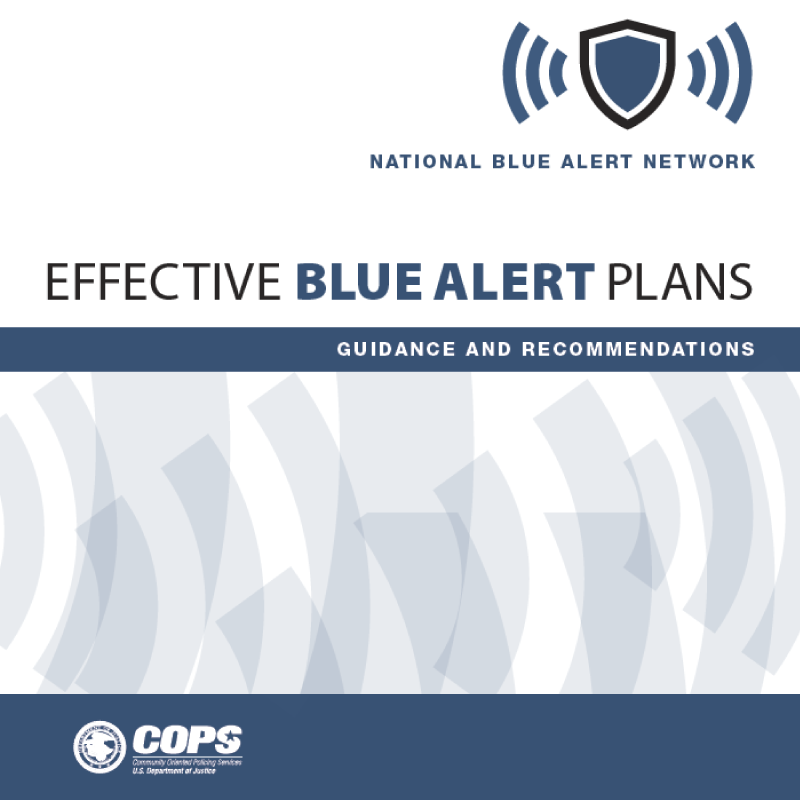COPSOffice's tweet photo. This resource, “Effective Blue Alert Plans: Guidance and Recommendations,” is designed to guide state and local #LawEnforcement agencies by identifying elements and issues to be considered when drafting and developing a #BlueAlert plan. https://t.co/iGLjvcnflz https://t.co/aiiGEo7z0t