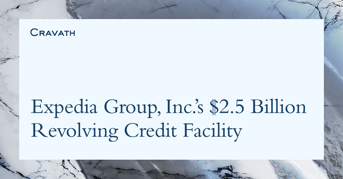 Cravath's tweet photo. Cravath represents the administrative agent, joint lead arranger and joint bookrunner in connection with Expedia Group, Inc.’s $2.5 billion revolving credit facility https://t.co/pNMeN8409n https://t.co/MVVibihBQB