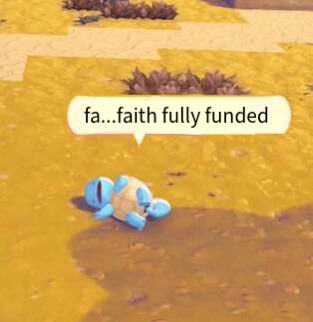 bro we gotta save squirtle we have to do as he asks!! 😭😭 QUICKKKKKKK

throne.com/faithforgot