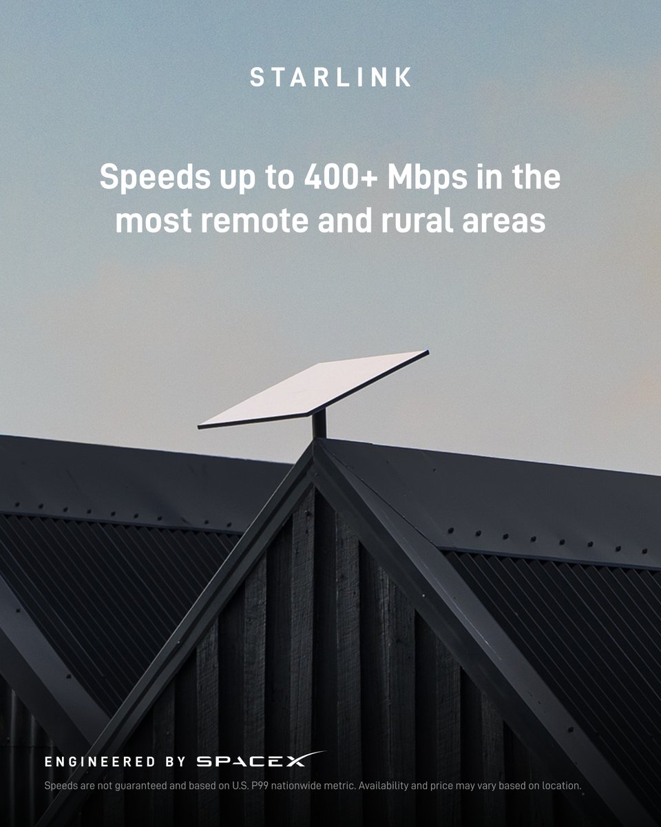 Starlink's tweet photo. Fast, reliable internet no matter how remote.

Experience speeds up to 400+ Mbps to enjoy streaming your favorite shows and sports, video calling, browsing forums and weather apps—even in the most rural areas.

Order online in under 2 minutes.