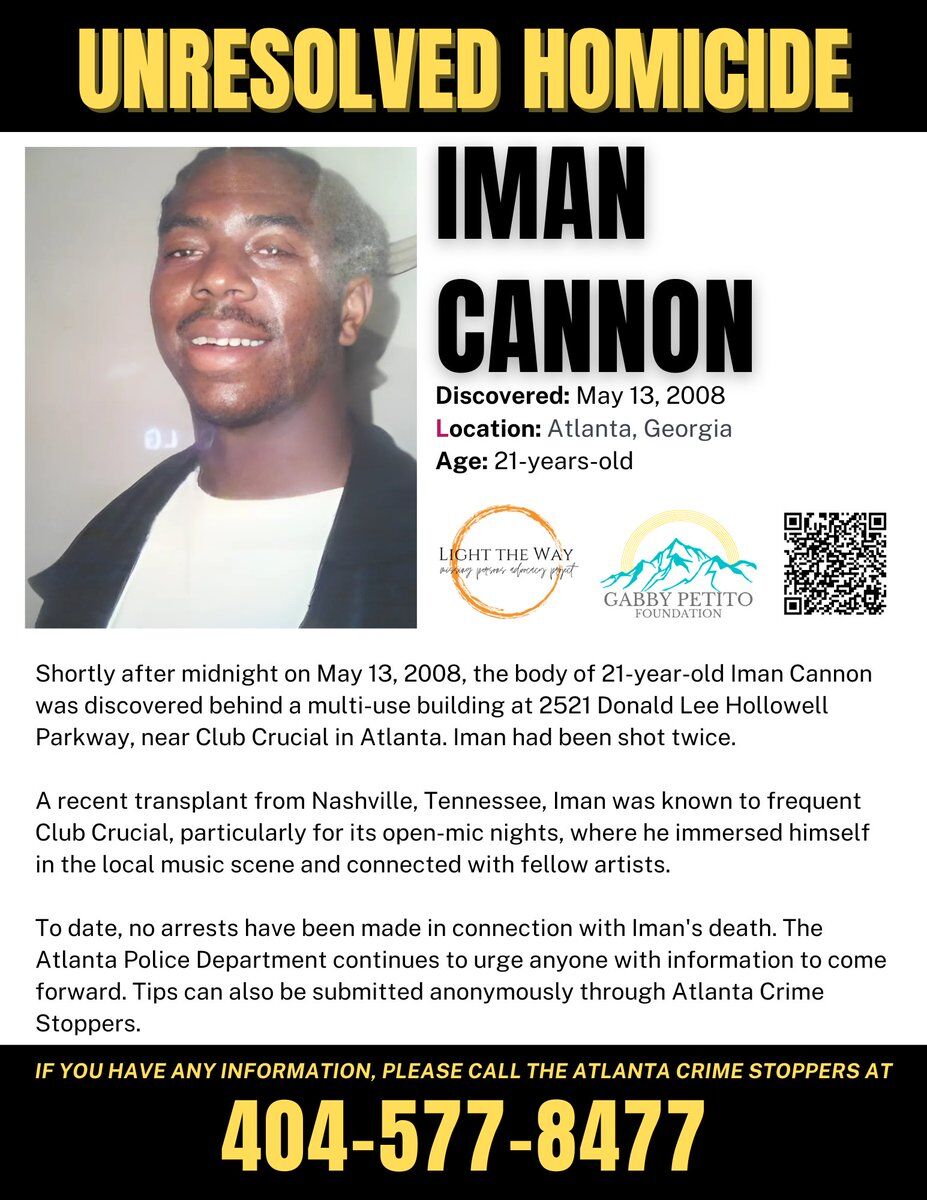 LightTheWay22's tweet image. On May 13, 2008, #ImanCannon was found shot behind 2521 Donald Lee Hollowell Pkwy near Club Crucial in #Atlanta, #Georgia. He was known to attend open-mic nights there. No one has been arrested in connection with this case. Please contact Atlanta PD or Crime Stoppers with any