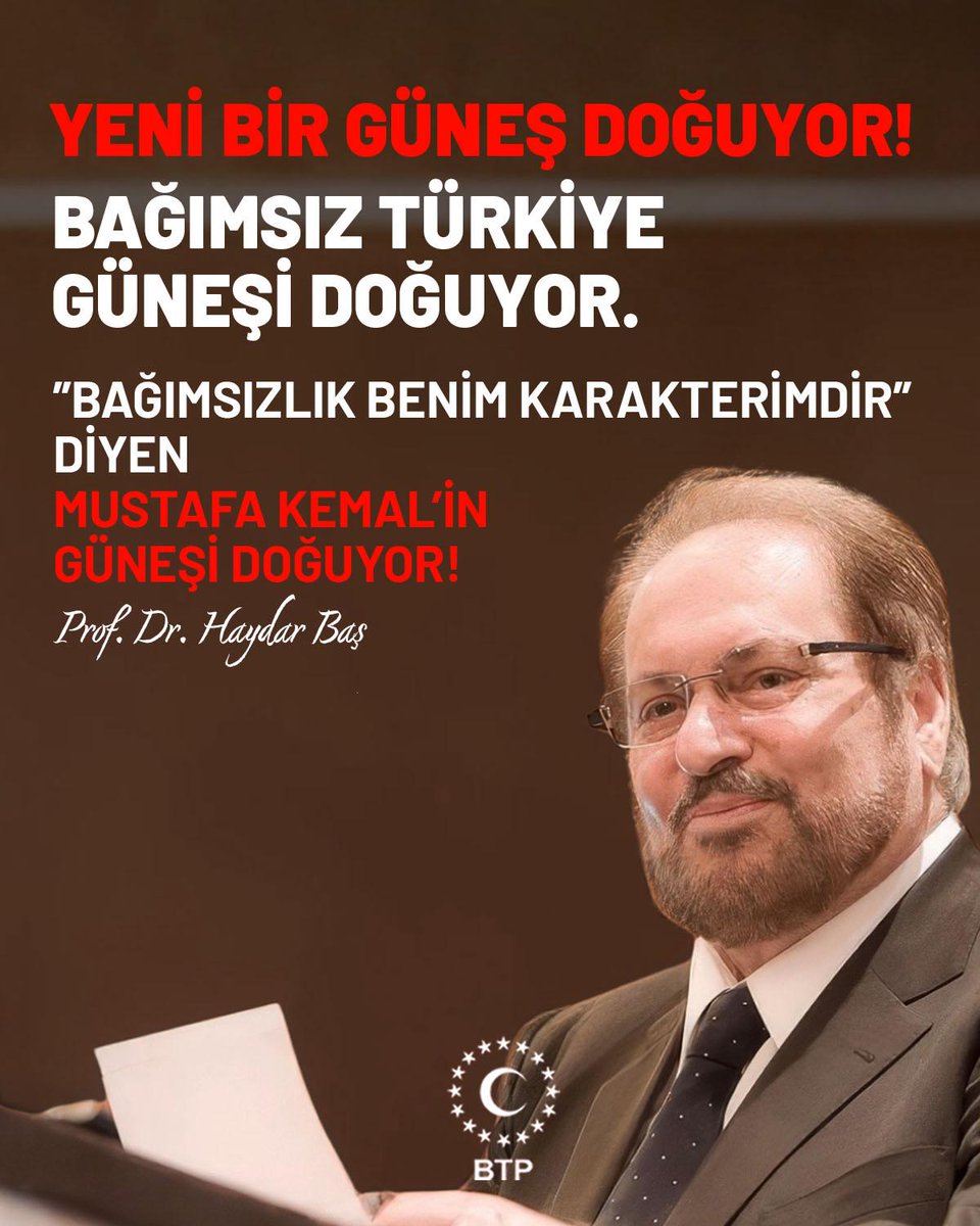BAĞIMSIZ TÜRKİYE GÜNEŞİ DOĞUYOR #HaydarBaşıAnıyoruz