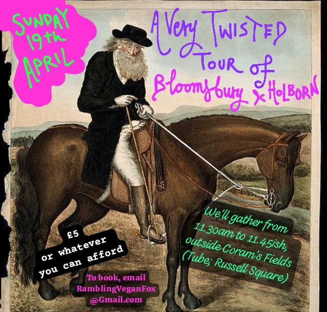 JSFox42's tweet photo. Hi @london
Can you RT? Cheers!

Sunday 19th April>
A Very Twisted Tour of #Bloomsbury &amp; #Holborn! Discover the hidden #history of the area! £5/whatever you can afford.

Meet 11.30am>11.45ish outside #CoramsFields

To book, email me> RamblingVeganFox@gmail.com 😊 https://t.co/RSovgriZTk