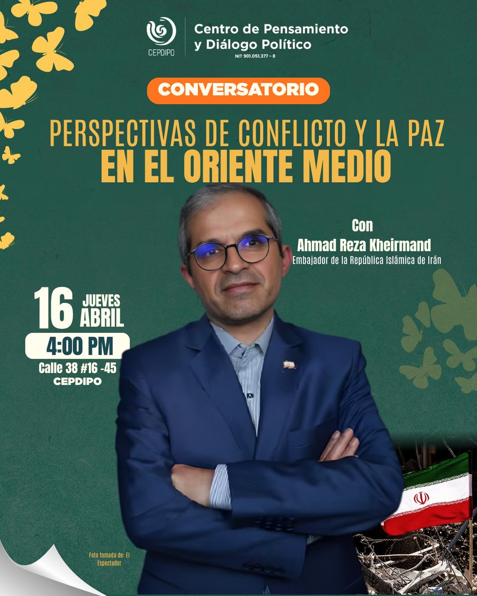 CEPDIPO's tweet photo. Acompáñanos en una conversación con Ahmad Reza Kheirmand, embajador de la República Islámica de Irán en Colombia, sobre el conflicto y las posibilidades de paz en la región.

¡Te esperamos!

📅 Jueves 16 de abril
🕓 4:00 p.m.
📍 Sede CEPDIPO – Calle 38 #16-45, Bogotá https://t.co/7a4KfiCgkM