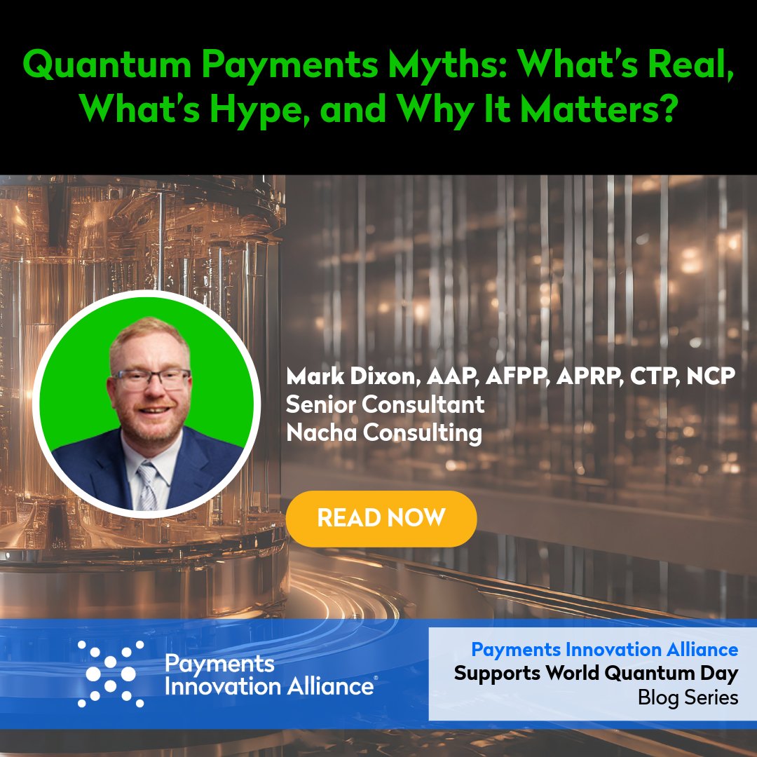 NachaOnline's tweet photo. Quantum computing is surrounded by hype—but what’s real today? Mark Dixon of Nacha Consulting separates myth from reality, kicking off a blog series that expands on the Alliance’s foundational paper, “Protecting Payments in the Quantum Era: Setting a Course for Action.” https://t.co/rFJnTlOhcZ