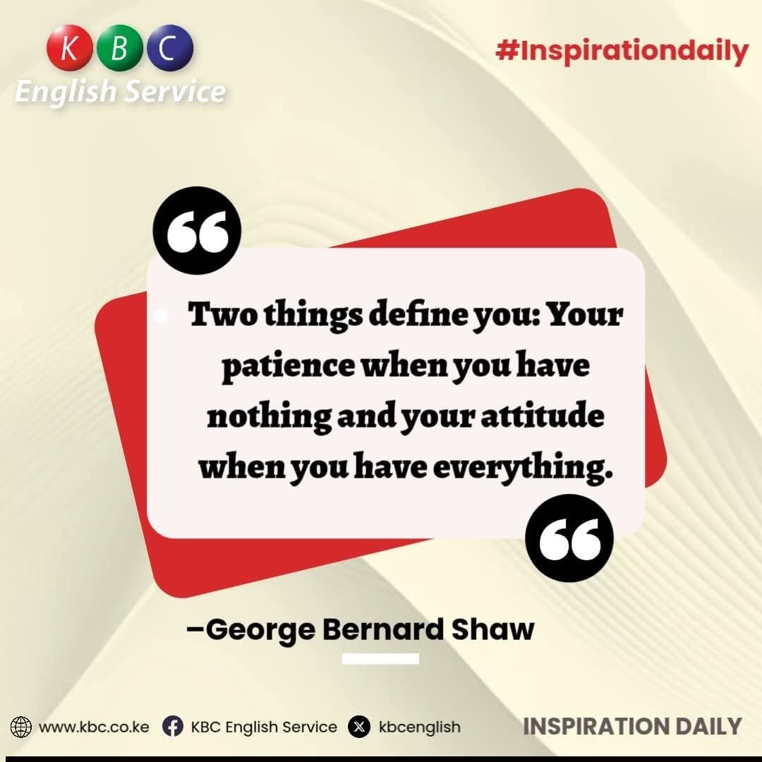 kbcenglish's tweet image. "Two things define you: Your patience when you have nothing and your attitude when you have everything." 
–George Bernard Shaw
#InspirationDaily ^RN