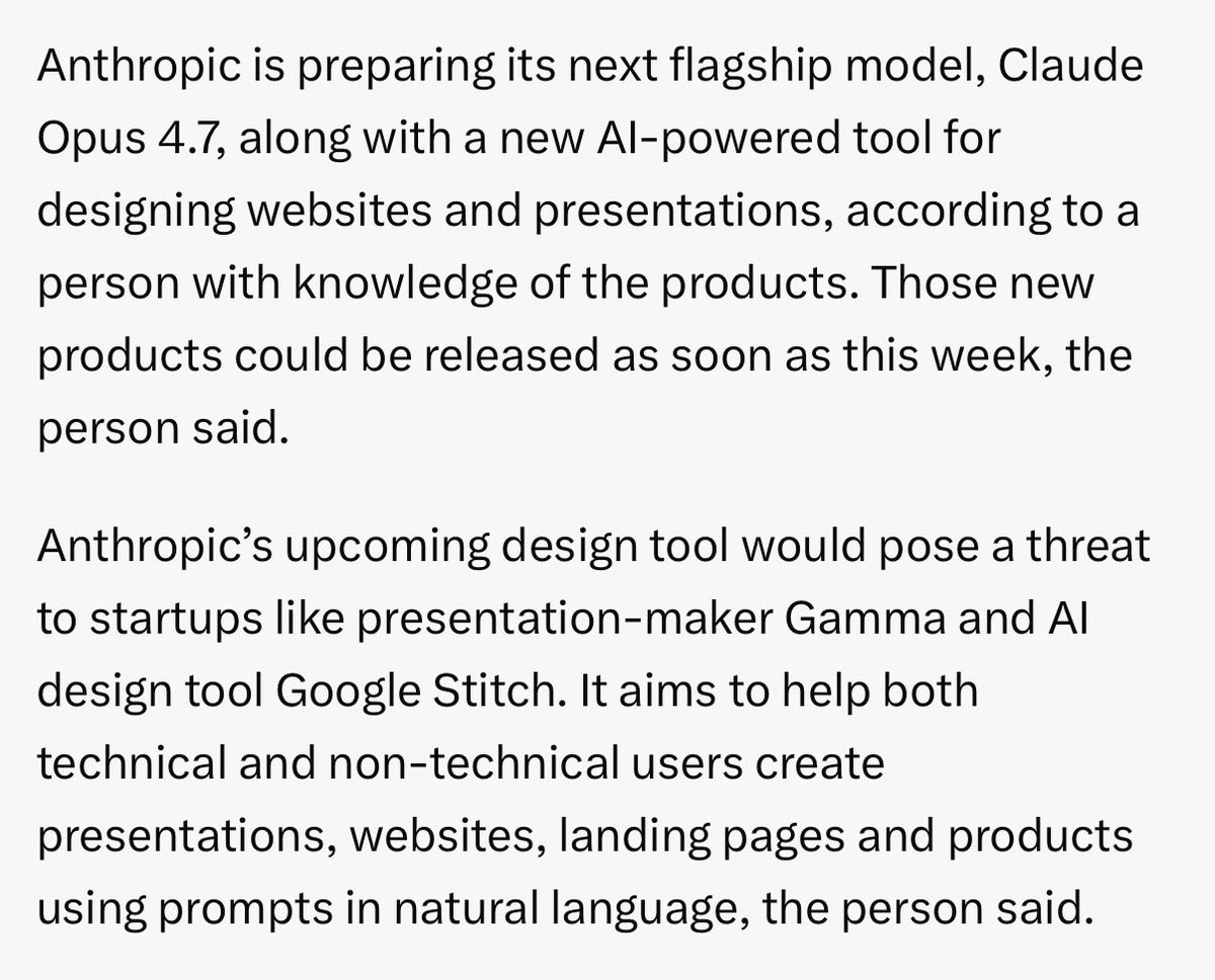 birdabo's tweet image. EXCLUSIVE: Anthropic is preparing to drop Opus 4.7 along with a new design tool.
 
Anthropic is shipping its next flagship models as soon as this week, per TheInformation!

- the upcoming design tool is said to be a THREAT to Google Stitch and other startup presentation tools.
