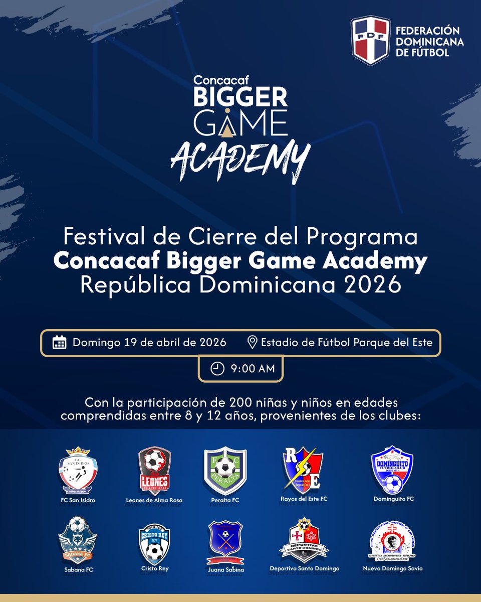 Acompáñanos este domingo al Festival de Cierre Concacaf Bigger Game Academy 2026. 200 niños y niñas de 10 clubes locales se reúnen para celebrar el futuro de nuestro fútbol.
🗓 Domingo 19 de abril
📍 Estadio de Fútbol Parque del Este
🕘 9:00 AM

#FederacionDominicanaDeFutbol #FDF