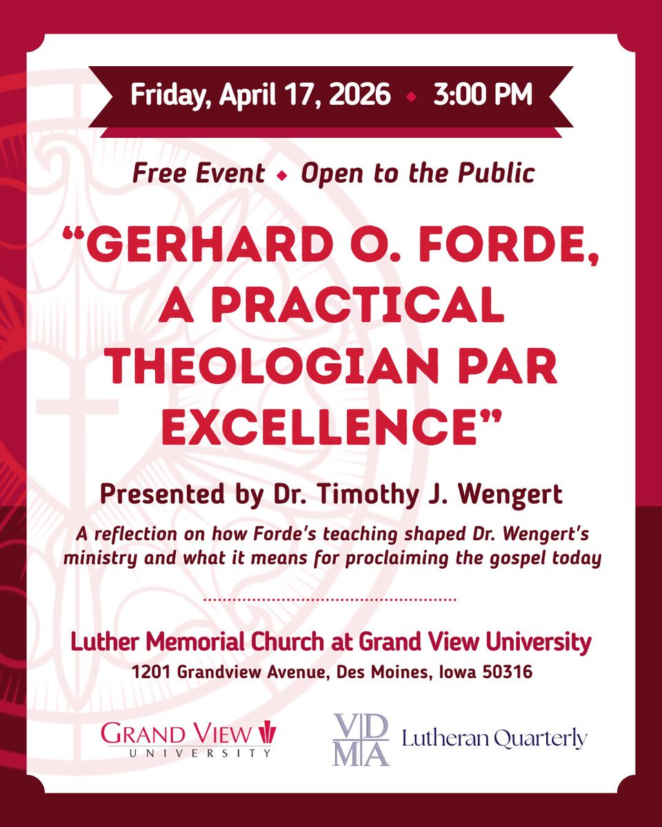 lqjournal's tweet photo. A reminder to our readers that this upcoming event on Friday, Tim Wengert's lecture at Grand View University on Gerhard Forde, is open to all, and will also be live-streamed. Link in reply: https://t.co/X6mTBfgAjR