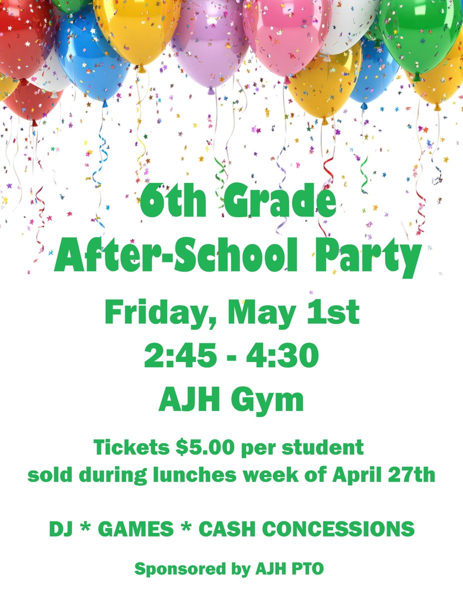ajhpto's tweet photo. 6th Grade Party 🎉
Fri, May 1 | 2:45–4:30 | AJH Gym

$5 tickets (sold lunches week of Apr 27)
DJ • Games • Cash concessions

Wear school-appropriate attire
No changing in restrooms
Parent required for early pickup

Sponsored by AJH PTO https://t.co/qkHVhlHl2t