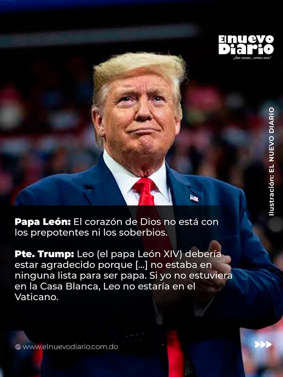 elnuevodiariord's tweet photo. 👊🏽☮️ Mientras Trump apuesta por un discurso frontal y nacionalista, el papa León XIV responde desde una postura más mesurada, pero un a veces criticada por quién consideran que no condena las tentativas nucleares de naciones como Irán.
#ElNuevoDiarioRD #CosasDelMundo https://t.co/e1rNDiFPaz