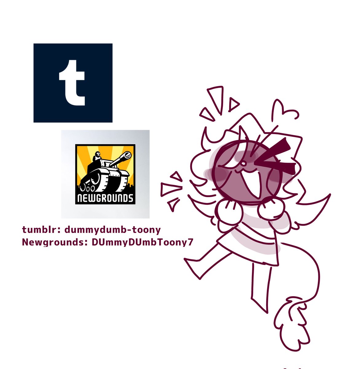 GUYS!!! NOW I'M IN TUMBLR AND NEWGROUNDS!!! ♡