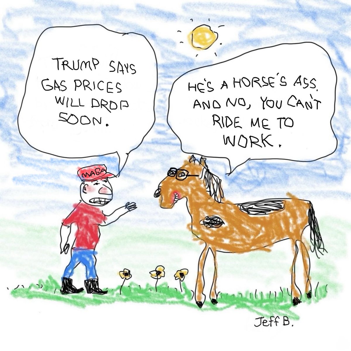 berrystudio1's tweet photo. Are we all paying a price for Trump’s Iran war? Giddy-up. (Drawn with radical left hand ; ) #gasprices #trumpcartoon #politicalcartoon https://t.co/KADuycczFj