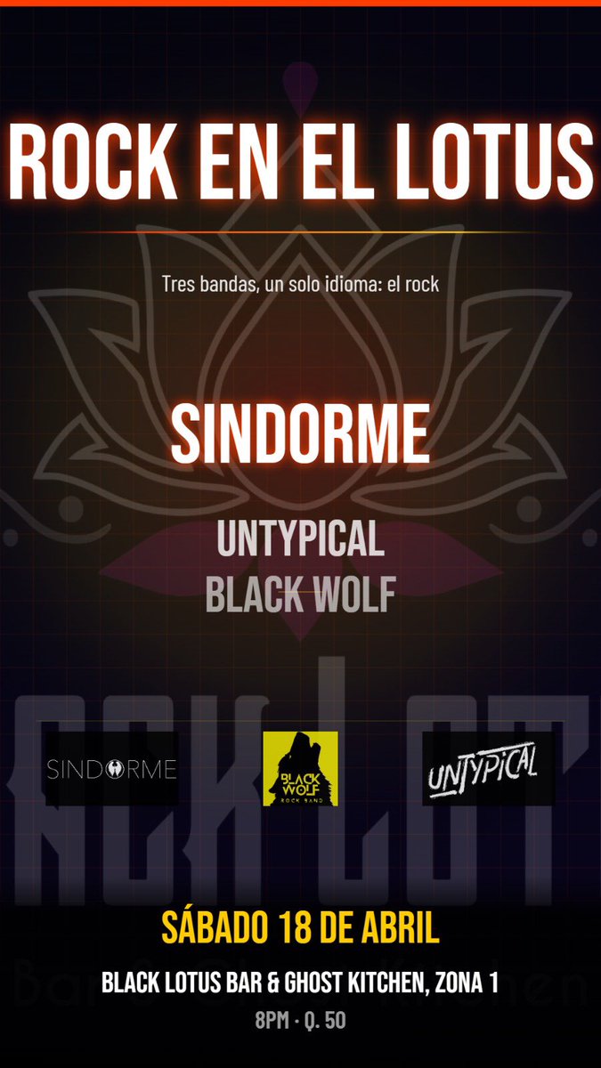 🔥🎸SÁBADO 18 DE ABRIL🎸🔥

Este sábado 18 de abril en Black Lotus: Bar &amp; Ghost Kitchen
SINDORME 
Untypical GT
Black Wolf rock band GT

📍BLACK LOTUS BAR - avenida 5-67 zona 1
💵 ADMISIÓN: Q50
⏰ 7 PM

¡NO TE LO PUEDES PERDER! 🤘🏻🎸🎤