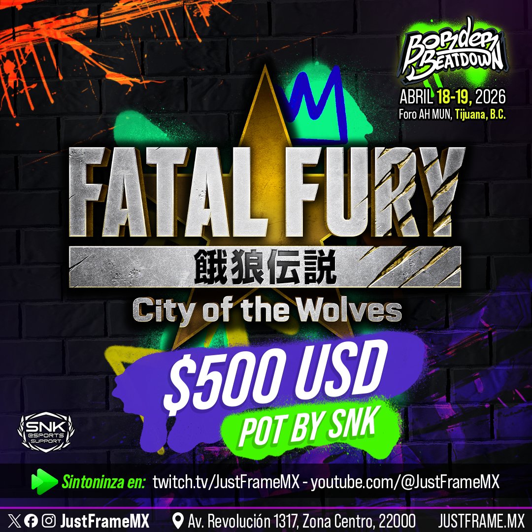 JustFrameMX's tweet photo. 🐺FATAL FURY: City of the Wolves contará con $500 USD en premios por parte de SNK💰

Torneo presencial BORDER BEATDOWN 2026 este fin de semana en Tijuana 🇲🇽 #BB2026🌃

¡No olviden sintonizar! Jugadores como LOKOF, DANY EL MAZA, BASHER, KOOPADTJ y 50+ compitiendo!
#FatalFury #CotW @snk_esports_hub