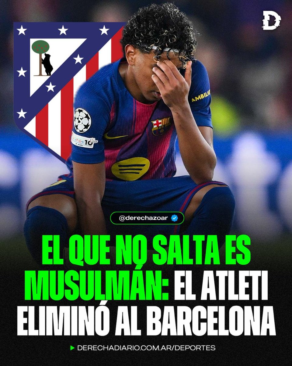 🇪🇸🚨 EL QUE NO SALTA ES MUSULMÁN: El Atlético Madrid de los argentinos le ganó al Barcelona del llorón de Lamine Yamal y lo eliminó de la Champions.