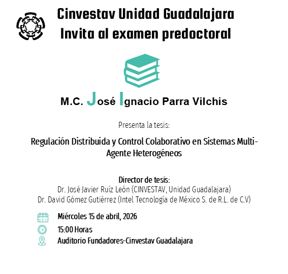GdlAcademia's tweet image. La Unidad #Guadalajara de #Cinvestav invita al 📚examen predoctoral del M.C. José Ignacio Parra Vilchis del área de #ControlAutomático.

🗓️Miércoles 15 de Abril, 2026
🕑15:00 Horas
📍Auditorio Fundadores.

#SerMejorConLosMejores