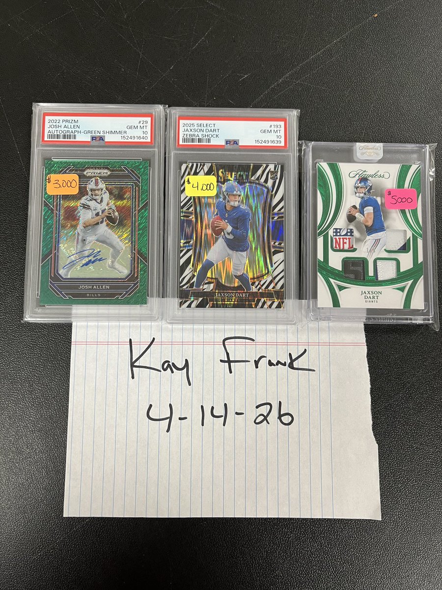 2022 prizm josh allen auto /5 PSA 10
2025 select jaxson dart zebra PSA 10
2025 flawless quad patch with a shield jaxson dart /5 

<a href="/GripCards/">Grip N Rip Sport Cards</a> <a href="/JLGSports/">JLG Sports Enterprises</a> <a href="/CamsCardShop/">Cam’s Cardshop</a> <a href="/CardTardsHQ/">CardTards</a> <a href="/hawkman_cards/">Hawkman Cards</a> <a href="/MikeSportCards/">Big Mike Little Mike Sports Cards</a> <a href="/JaxsonDart/">Jaxson Dart</a> <a href="/JoshAllenQB/">Josh Allen</a> <a href="/ALTPEPEEEEEEE/">MEGACARDINVESTOR</a> <a href="/gicards1/">GI Cards and Collectibles</a>