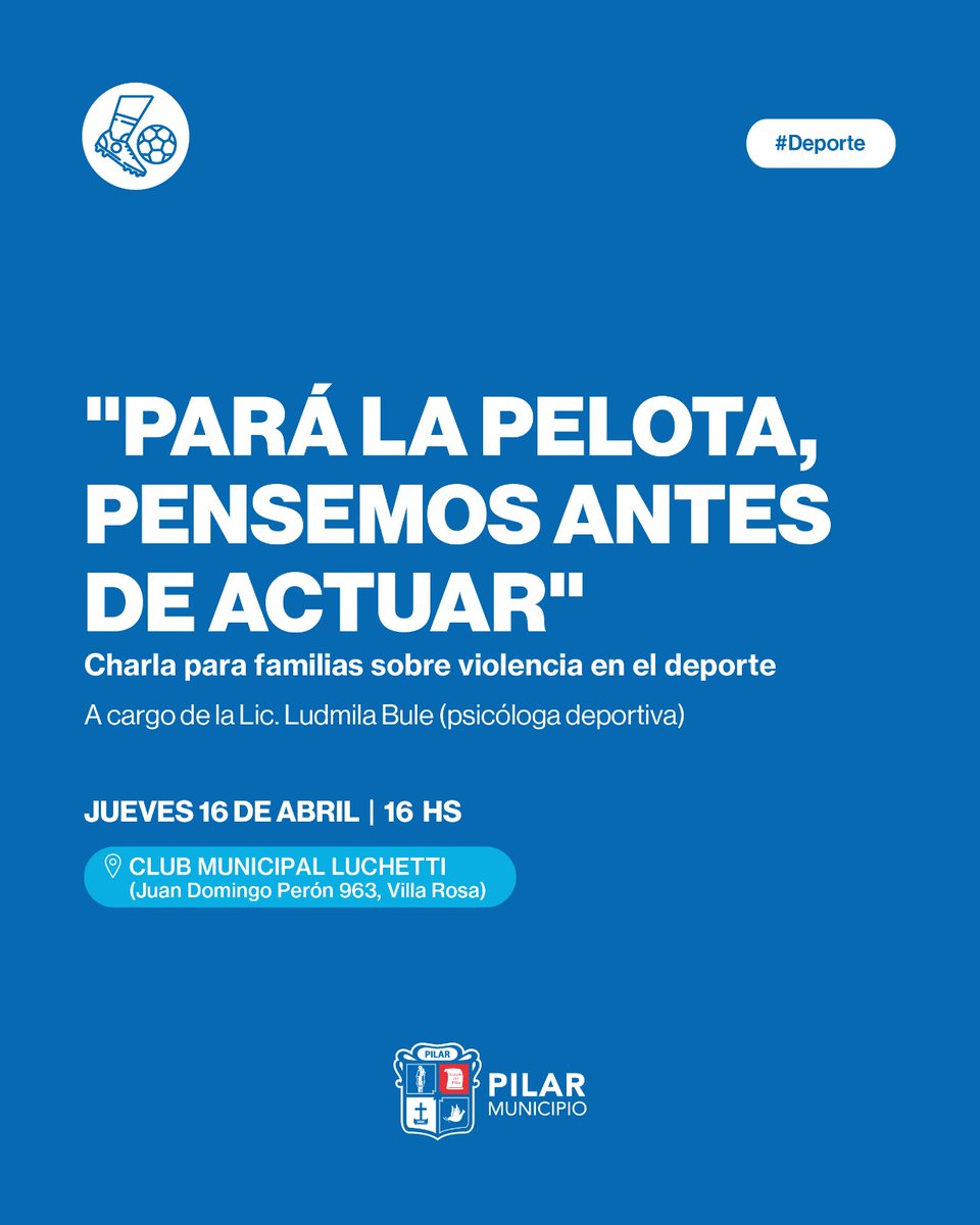 ⚽💭 Te invitamos a ser parte de "Pará la Pelota", un encuentro para pensar, reflexionar y fomentar la convivencia en la cancha.

La charla está especialmente pensada para integrantes de clubes de fútbol de Pilar y sus familias.

🗓️  Jueves 16, 16hs
📍 Club Municipal Luchetti