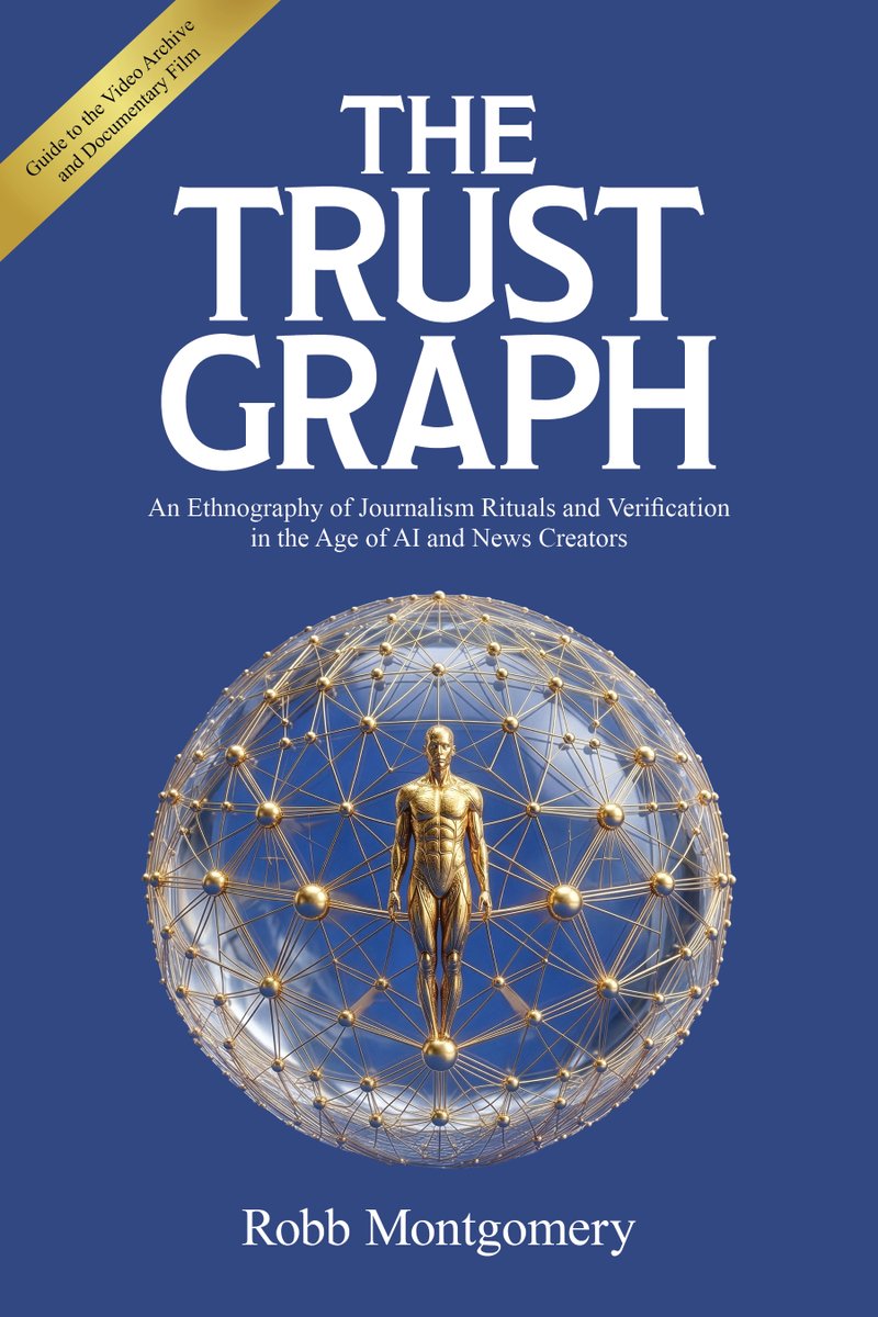 robbmontgomery's tweet image. The Trust Graph is the first embedded-witness account of journalism's 19-year digital transformation. 

DM to Request Faculty Preview Access.

#TheTrustGraph #Journalism #CreatorEconomy #MediaAnthropology #GenerativeAI #FutureOfNews #NewsroomInnovation #DigitalStorytelling