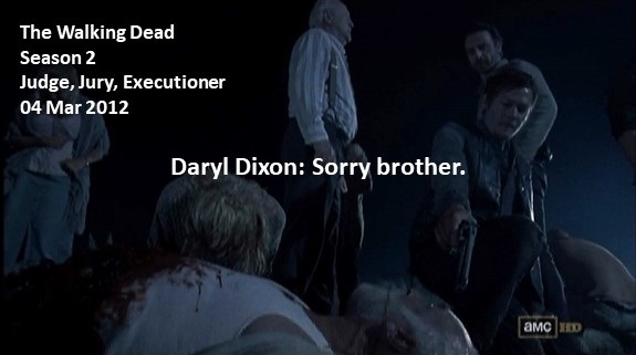 DoctorDoubleTap's tweet image. Daryl Dixon [to Dale Horvath]: Sorry brother.

#TheWalkingDead
Season 2
Judge, Jury, Executioner
04 March 2012
#TWD, #TWDU
Zombie Apocalypse
Atlanta Camp, Georgia, Hunter
Atlanta Camp Survivor &amp;amp; CDC Survivor
Team Dixon
Norman Reedus