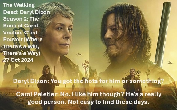 DoctorDoubleTap's tweet image. Daryl: You got the hots for him or something?

Carol: No. I like him though? He's a really good person. Not easy to find these days.

#TheWalkingDead: Daryl Dixon
Season 2: #BookOfCarol
Vouloir, C'est Pouvoir (Where There's a Will, There's a Way)
27 October 2024
#TWD, #TWDU