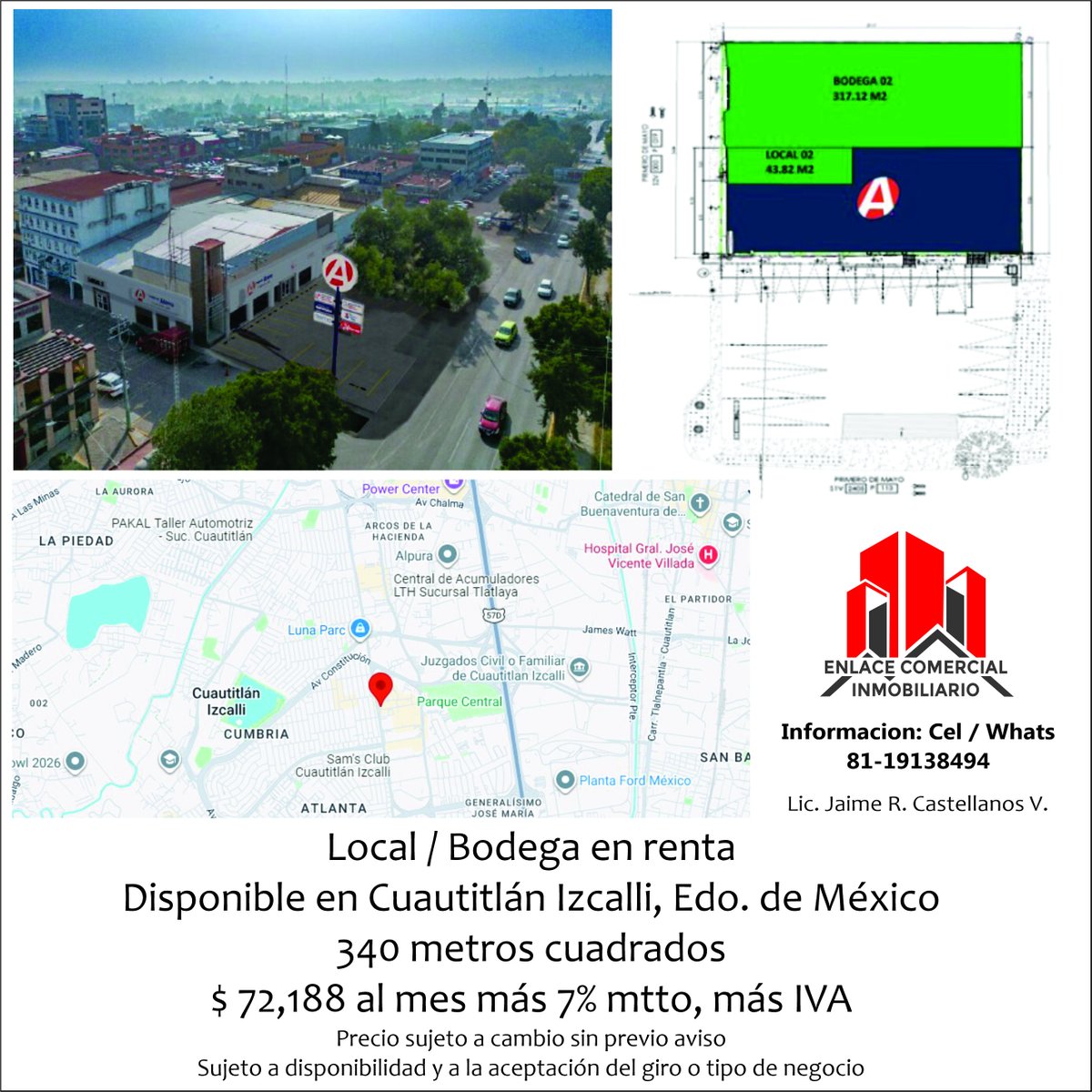 Local / Bodega en renta, se localiza en Cuautitlán Izcalli, Edo de México / 340 m2 / $ 72,188 al mes más mtto, más IVA
Más detalles al Cel/WhatsApp: 8119138494
Lic. Jaime Castellanos / ECI
En este enlace puede ir a nuestro WhatsApp:
api.whatsapp.com/send?phone=528…