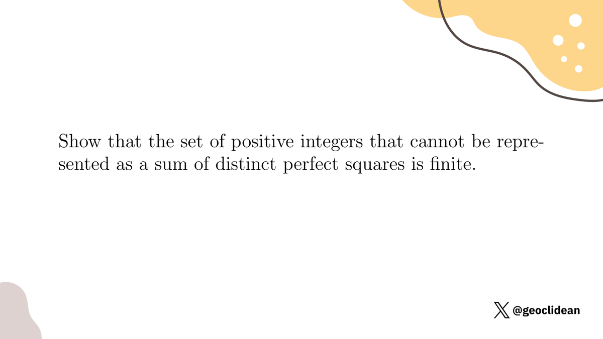 geoclidean's tweet image. Almost every integer is sum of distinct perfect squares
#NumberTheory #AdditiveNumberTheory #SumOfSquares #PerfectSquare #IMOShortlist
