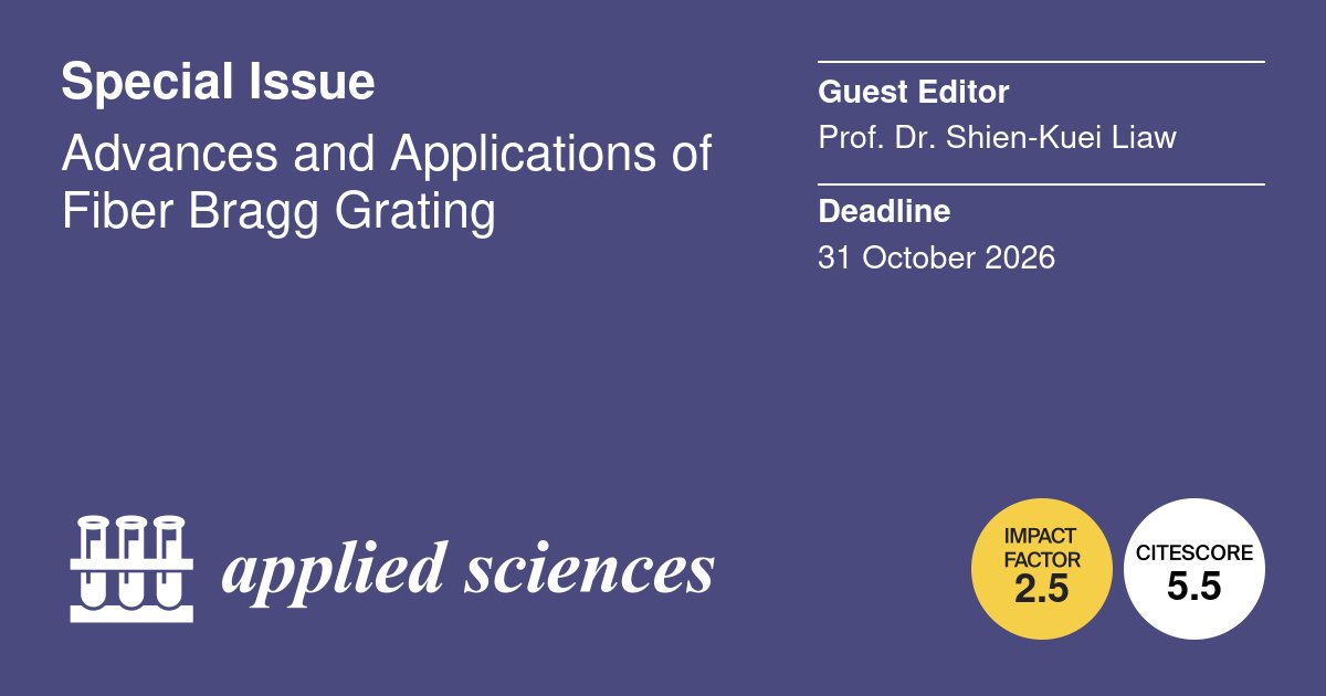 Applsci's tweet image. 📢#SpecialIssue
Advances and Applications of Fiber Bragg Grating
📅 Deadline: 2026-10-31
👨‍🔬 Guest Editor:
Prof. Dr. Shien-Kuei Liaw from National Taiwan University of Science and Technology, Taiwan
🔗mdpi.com/journal/applsc…
#fiber #opticalfiber #fibersensing #fiberBragggrating
