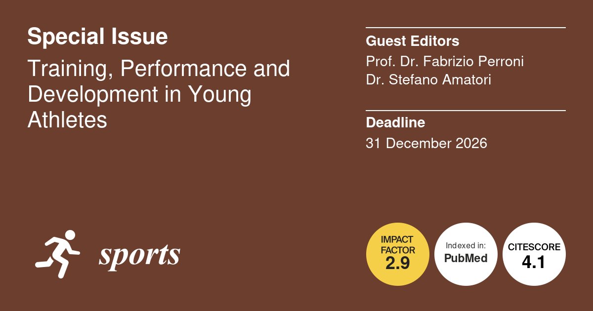 Sports_MDPI's tweet image. #MDPIsports Call for Paper 📢

New Special Issue: Training, Performance and Development in Young #Athletes

Guest Editors: 
Prof. Dr. Fabrizio Perroni
Dr. Stefano Amatori

Deadline for manuscript submissions: 31 December 2026

brnw.ch/21x1BOr