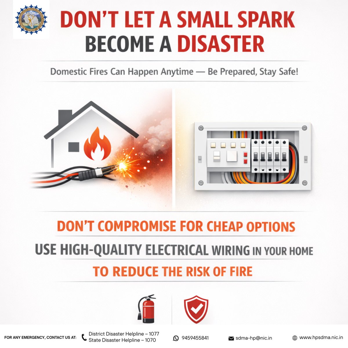 HPSDMA's tweet image. एक छोटी चिंगारी बड़ा नुकसान कर सकती है |
खराब वायरिंग से बचें, सुरक्षित रहें।

📞राज्य आपदा हेल्पलाइन: 1070
📞जिला आपदा हेल्पलाइन: 1077
📱9459455841
📧sdma-hp@nic.in
🌐hpsdma.nic.in

@SukhuSukhvinder @nidmmhaindia @ndmaindia 

#ElectricalSafety #FireSafety #SafetyFirst