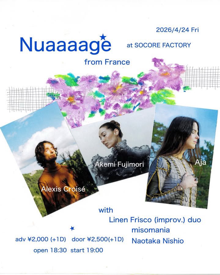 _tokoromantic's tweet photo. フランスからアンビエントコレクティブ
"Nuaaaage"ツアー初日 @socorefactory ★

4/24(Fri)
Nuaaaage (from France)
Japan Tour in Osaka

Act: Nuaaaage (from France) Linen Frisco (improv.) duo misomania
Naotaka Nishio

Open:18:30 / Start:19:00
Adv:¥2,000 (D別) / Door:¥2,500 (D別) https://t.co/5fValmpT8a