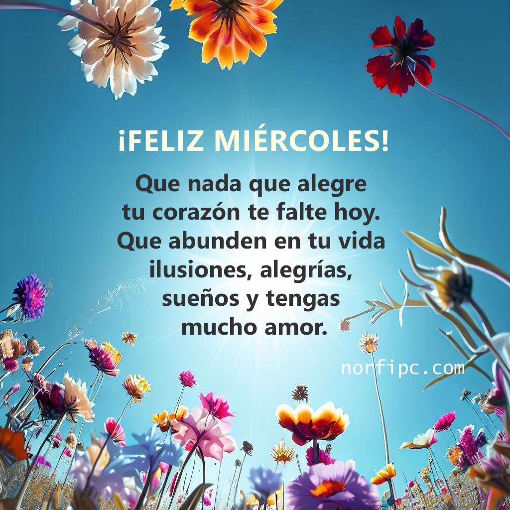 FrasesNorfiPC's tweet image. ¡Buenos días! 
 Que nada que alegre tu corazón te falte hoy. Que abunden en tu vida las ilusiones, las alegrías, los sueños y sobre todo, mucho amor.
¡Feliz miércoles! 
#buenosdias
#miercoles
#felizmiercoles