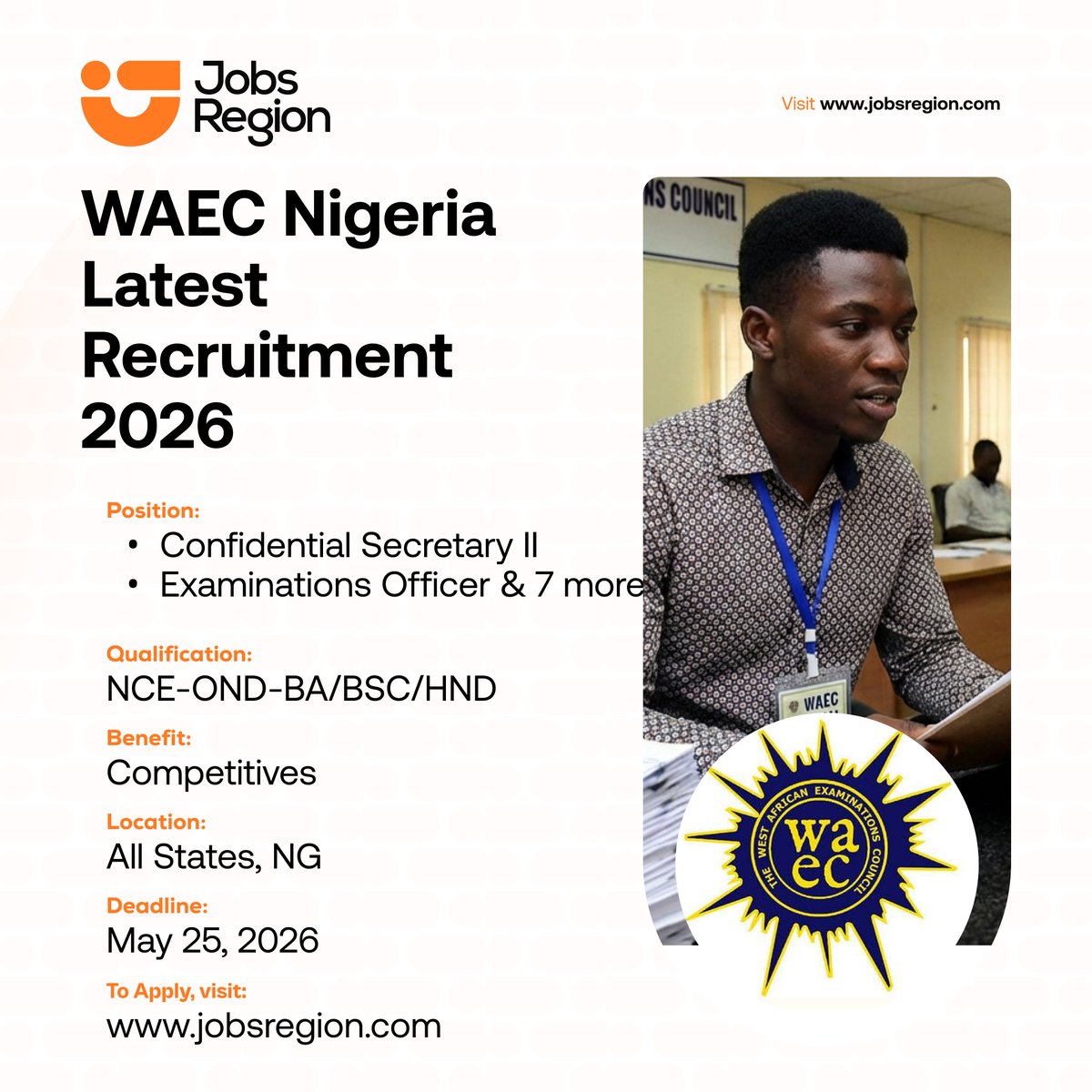 jobsregion's tweet photo. WAEC Nigeria Latest Recruitment 2026 — West African Examination Council

Requirements: 
- Possession of NCE,OND or Bachelor`s Degree
- Be a team player with good inter-personal skills and be open and able to lead change;
- Possess influencing, analytical and communication skills;

Location: All States | Nigeria

Deadline: May 25, 2026

Click the link below to apply⤵️ 
https://t.co/sSFkzdawRY

Kindly retweet and tag your friends who might be interested