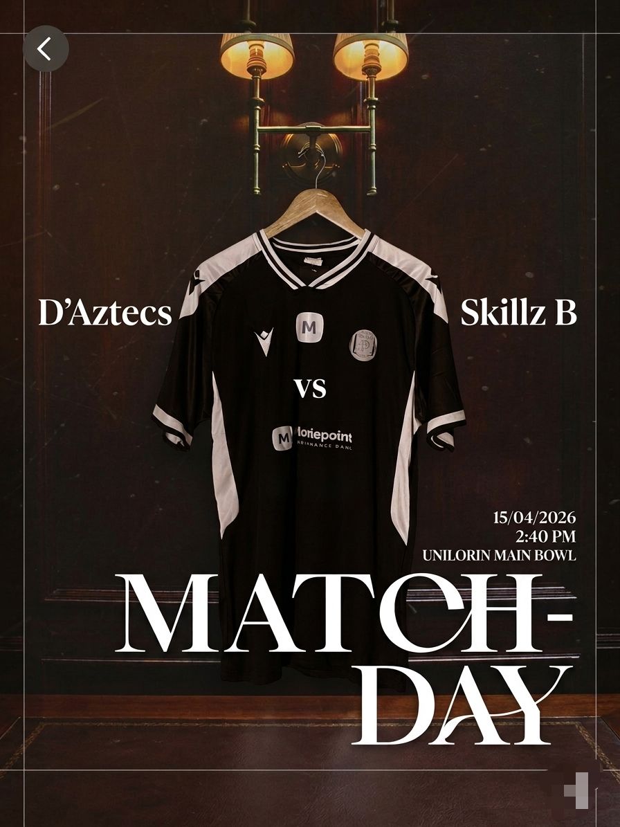 UNILORIN LEAGUE 8.0

🔴 IT'S MATCHDAY ⚫

Gameweek 3 Outstanding 
🆚 D'AZTECS FC (Away)
📆: 15th April, 2026
⏰: 2:30PM
🏟️: Unilorin Main Bowl

#NaWeBeSkillz | #UnilorinLeague8 | #DAZSFC | #Quest4Gold