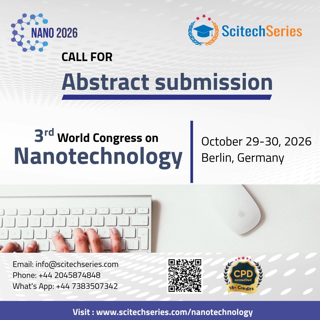 AngelicaCa15482's tweet photo. Calling Researchers & Innovators!
Be part of the 3rd World Congress on Nanotechnology
Berlin, Germany | Oct 29–30, 2026
Speak📄 Publish & Earn 18+ CPD Credits
📝 Submit your abstract now!
https://t.co/9CPIxveAST
#CallForPapers #Nano2026 #ScienceCommunity @ScitechSeries https://t.co/PJF6RvWijQ