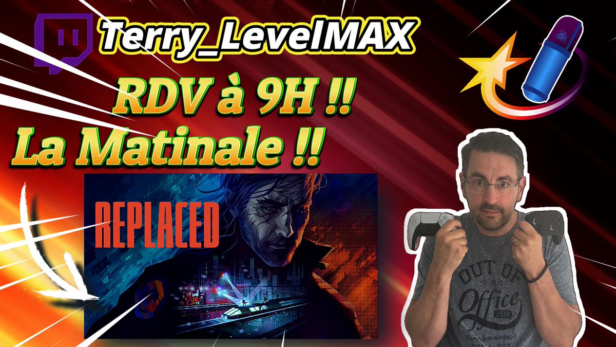 Terry_LevelMAX's tweet image. RDV à 9H #LaMatinale On va découvrir #replaced alors prend un café et vient te poser &amp;amp; chill

twitch.tv/terry_levelmax