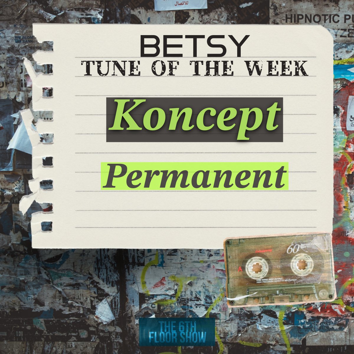 The6thFloorShow's tweet image. The Betsy #TuneOfTheWeek pick is… 

@koncept - #Permanent   

🎶 open.spotify.com/track/0DKL4zXR…

#The6thFloorShow