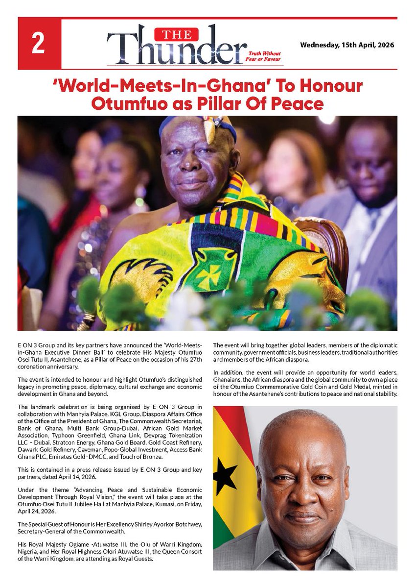 TheThunderGh's tweet photo. Thunder Newspaper Headlines: Wednesday, 15th April 2026

- 'World-Meets-In-Ghana' to honour Otumfuo as Pillar of Peace 

More here: https://t.co/HcEsRIVdvz 
#TheThunderGhNews | Truth Without Fear or Favour https://t.co/qSISf361ad