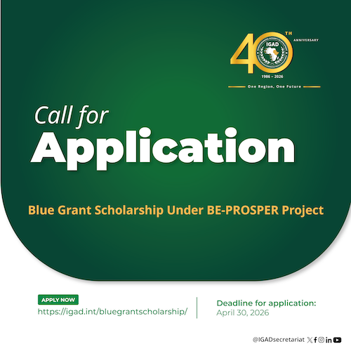 📢 Call for Applications – Blue Grant Scholarship

The Intergovernmental Authority on Development invites applications for the Blue Grant Scholarship under the BE-Prosper initiative.

In partnership with the University of British Columbia (UBC), this programme offers graduate