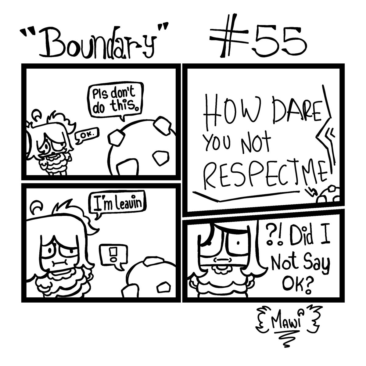MawileApocalyps's tweet photo. Daily Comic 55
Not long ago, a friend came to me to set a boundary, I accepted and did not cross it, however, I didn't want to be play games together after that.
Now they say I disrespected them and blocked me...
I feel I'm being gaslighted.
#art #comic #boundaries #mawi https://t.co/xIbs2a7MpF