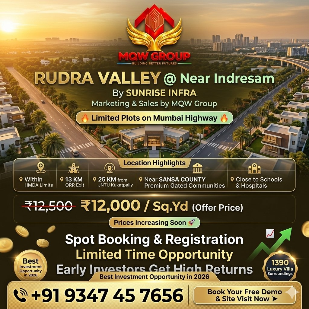 MqwGroup's tweet image. 🏡 RUDRA VALLEY @ Near Indresam

💰 ₹12,000/Sq.Yd (Limited Offer) 📍 HMDA Limits | Near ORR

🚀 Best Real Estate Investment Opportunity
📞 +91 9347 45 7656 👉 Book Site Visit Now

🌐 taplink.cc/mqwgroup 
📢whatsapp.com/channel/0029Va…
▶ youtube.com/@MqwGroupOffic…
#RudraValley #plot